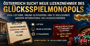 Österreich sucht für die nächsten 15 Jahre neue Lizenznehmer des Glücksspielmonopols: Lotterie, Online-Glücksspiel und 12 Vollcasinos werden in den kommenden Monaten international neu ausgeschrieben.